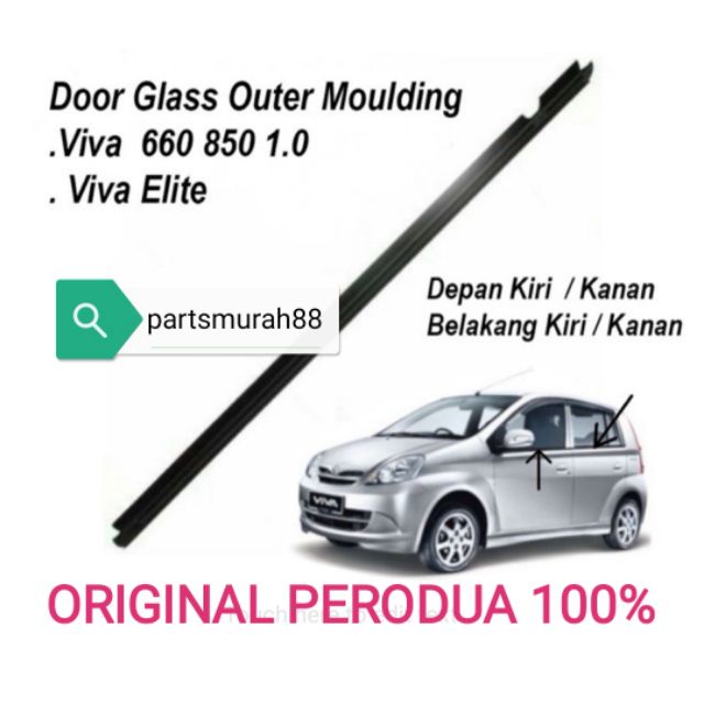 VIVA DOOR GLASS OUTER MOULDING PERODUA ORIGINAL ALL TYPE 1PCS Shopee Malaysia
