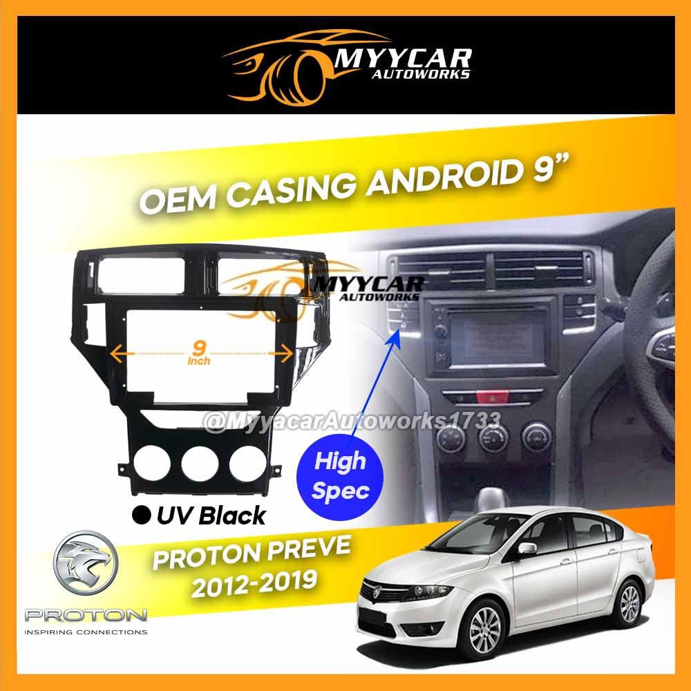 Proton Preve 2012-2019 (UV Black High Spec) Big Screen Casing Android ...