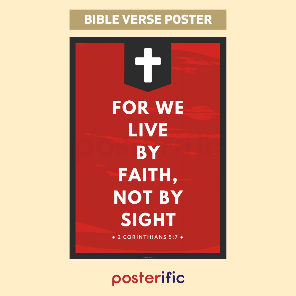 bible-verse-2-corinthians-5-7-live-by-faith-posterific-poster