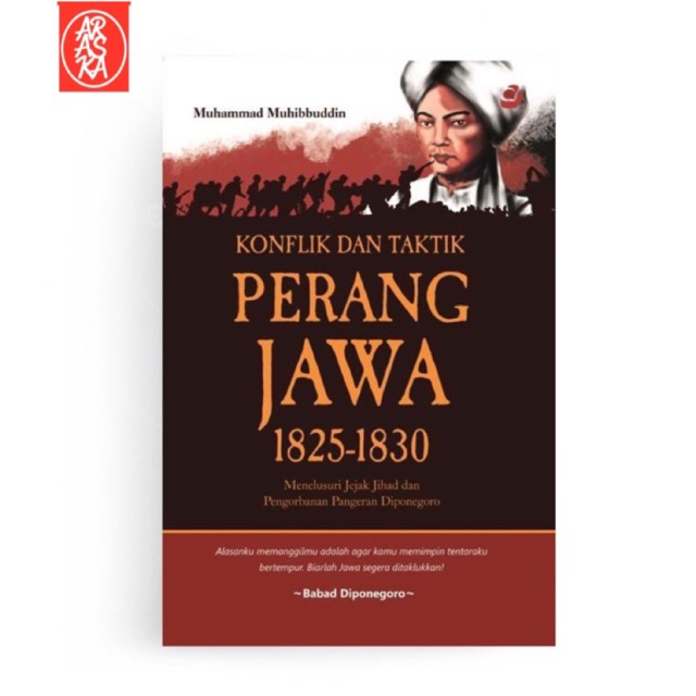 Araska Publisher - Conflict and Tactics of Java War 1825-1830 Tracing ...