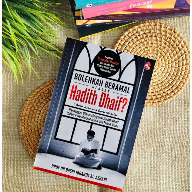 Bolehkah Beramal Dengan Hadith Dhaif By Prof Dr Basri Ibrahim Al Azhari Buku Agama Buku 1268