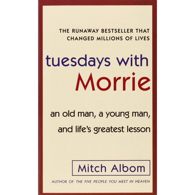 Tuesdays with Morrie : An Old Man, a Young Man, and Life's Greatest Lesson  by Mitch Albom (2005, Mass Market) for sale online