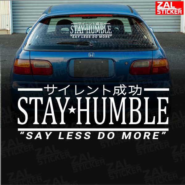 * Sticker kereta, Sticker stay humble say less do more MYVI AXIA ALZA ...