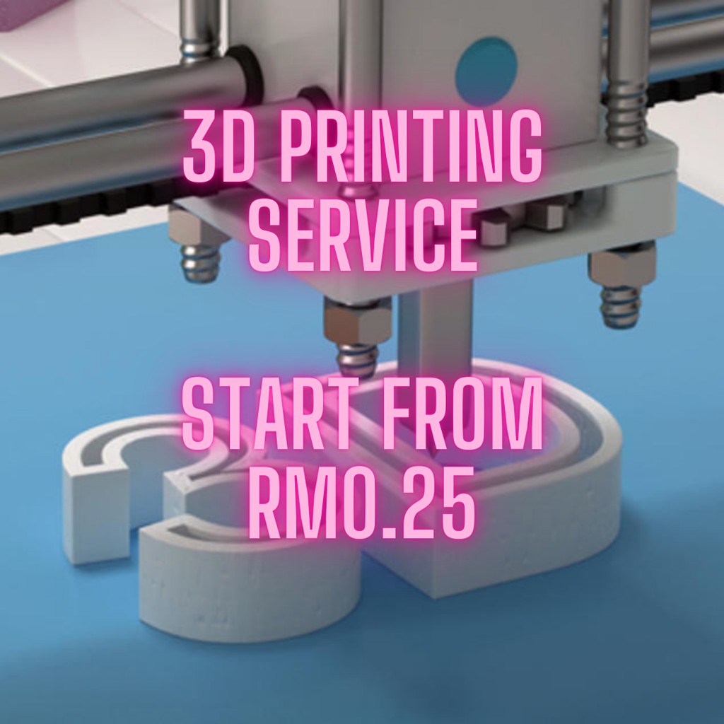 [3D PRINTING SERVICE] Start From RM0.25/gram! FDM/SLA Shopee Malaysia