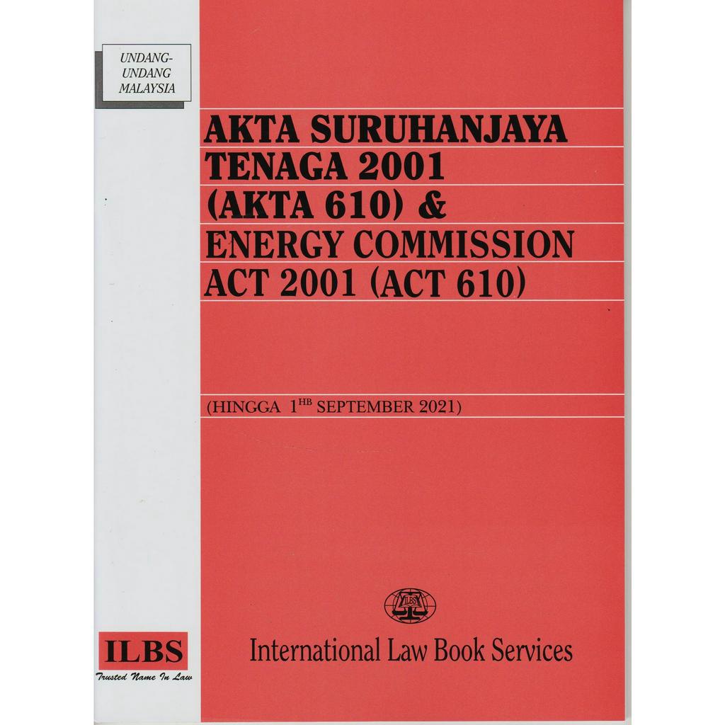 AKTA SURUHANJAYA TENAGA 2001 (AKTA 610) ENERGY COMMISSION ACT 2001
