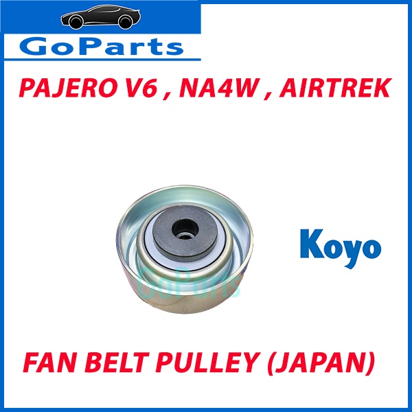 KOYO JAPAN MITSUBISHI PAJERO V6 / AIRTREK / GRANDIS NA4W / EVO 7,8 FAN BELT PULLEY Shopee Malaysia
