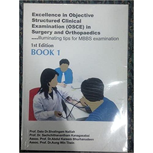 EXCELLENCE IN OBJECTIVE STRUCTURED CLINICAL EXAMINATION (OSCE) BOOK 1 ...