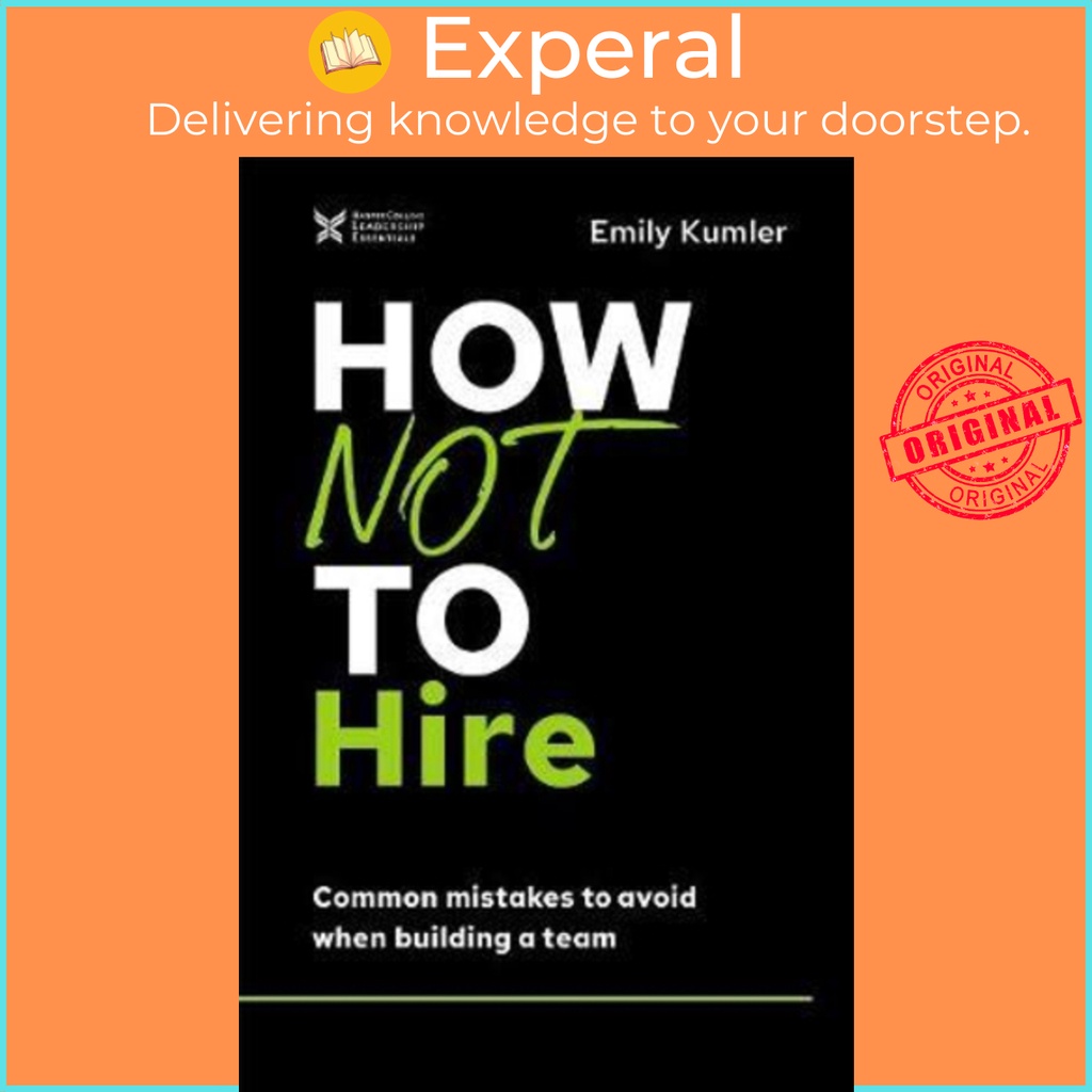 How Not to Hire Common Mistakes to Avoid When Building a Team