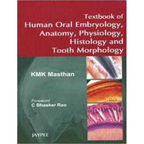 Textbook Of Human Oral Embryology, Anatomy, Physiology, Histology And ...