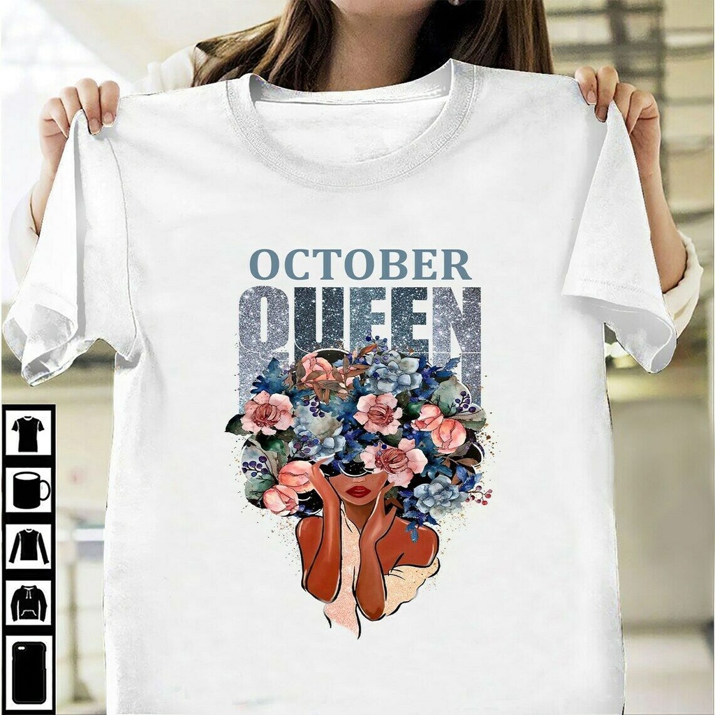 October Queen Tshirt October Birthday Tshirt Flower Tshirt | Shopee ...