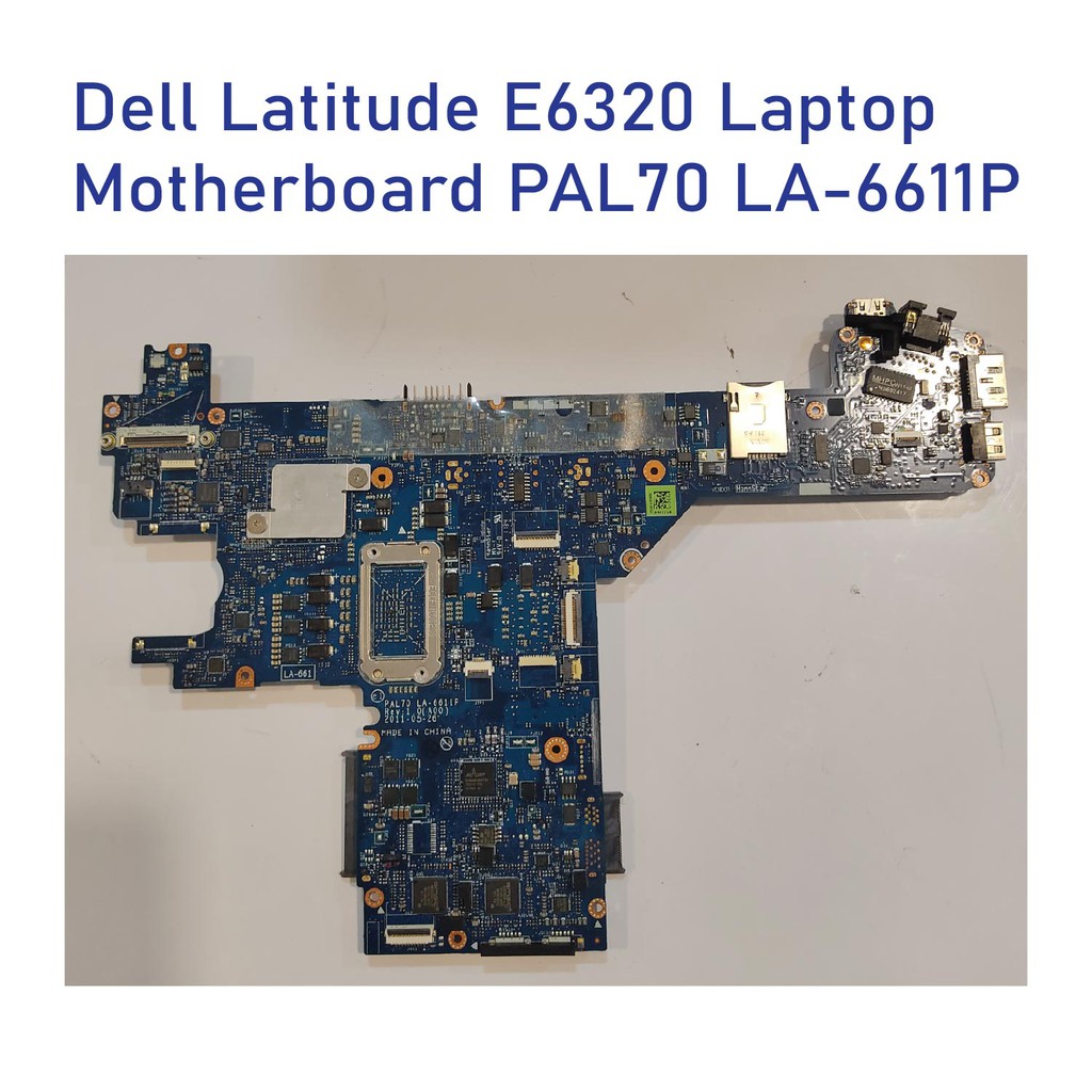 Dell Latitude E6320 Laptop Motherboard PAL70 LA-6611P | Shopee