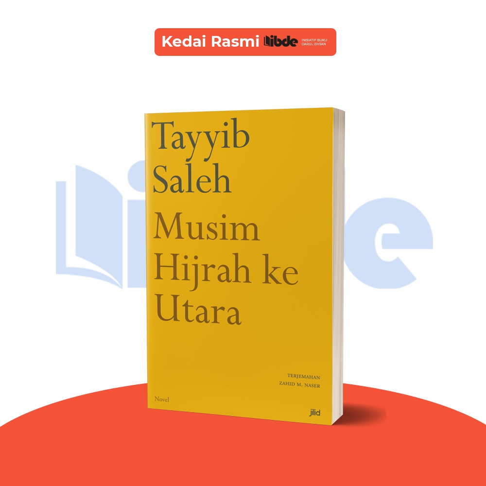 IBDE Musim Hijrah ke Utara Tayyib Saleh Edisi Bahasa Melayu Mausim al ...