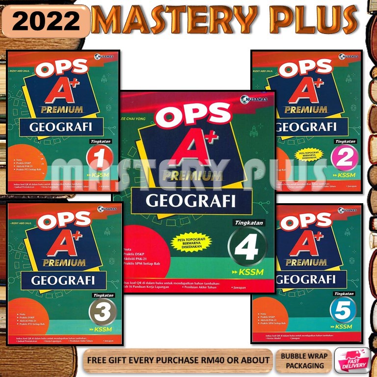 2022  MODUL OPS A+ PREMIUM GEOGRAFI TINGKATAN 1,2,3,4,5 KSSM