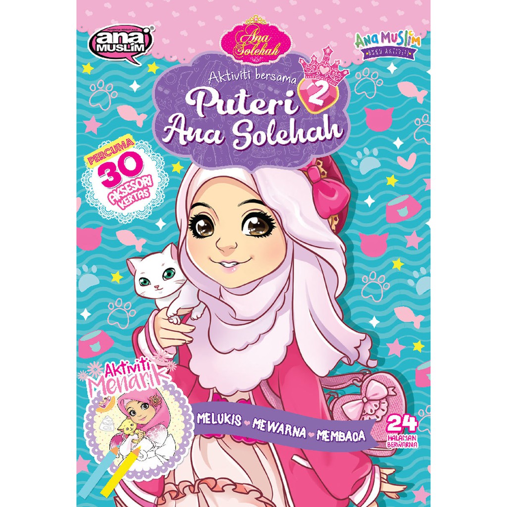 Buku Aktiviti And Mewarna Ana Muslim Aktiviti Bersama Puteri Ana Solehah 2 Shopee Malaysia