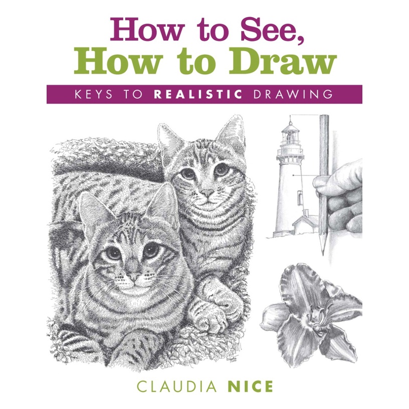 Art // How to See, How to Draw - Keys to Realistic Drawing | Shopee ...