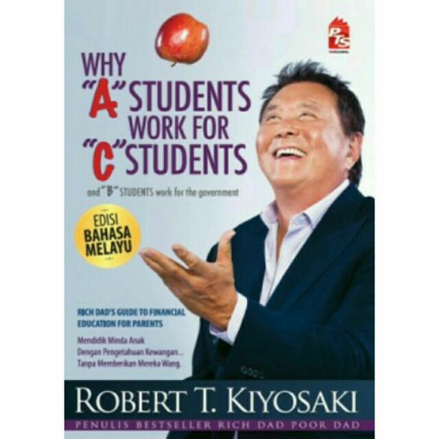 (LIMITED) (TERJEMAHAN MELAYU) Buku Why A Students Work For C Students ...