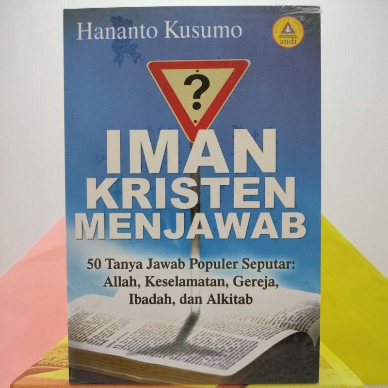IMAN KRISTEN MENJAWAB (50 Tanya Jawab Populer Seputar: Tuhan ...