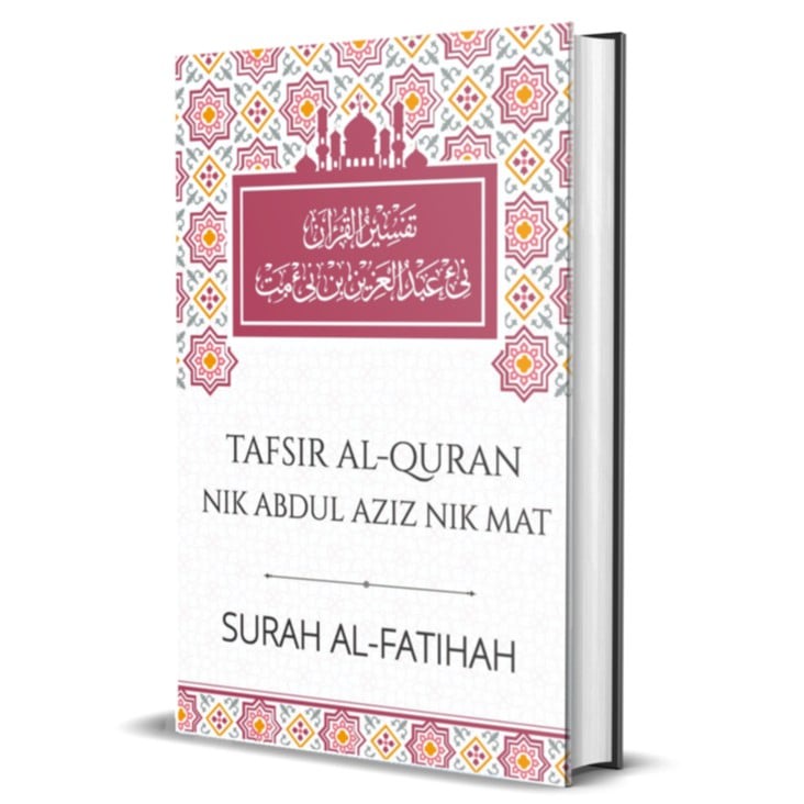 Bukutafsir Al Quran Tokguru Nik Abdul Aziz Nik Mat Surah Al Fatihah