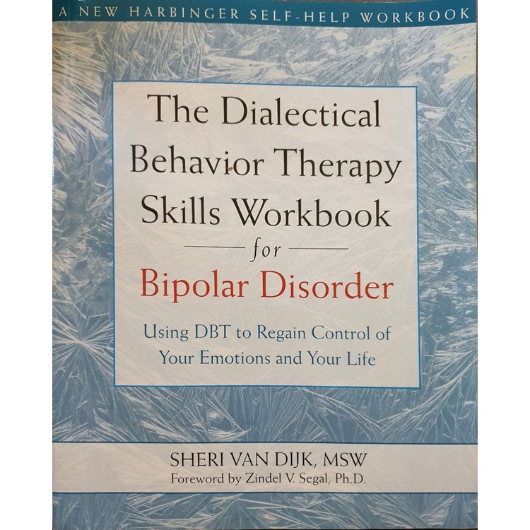 The Dialectical Behavior Therapy Skills Workbook for Bipolar Disorder ...