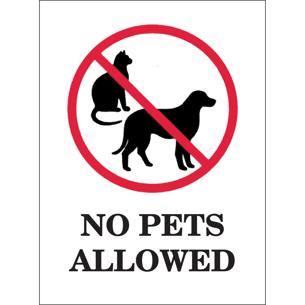 NO PETS ALLOWED SIGN 30CM X40CM X 1.0MM RIGID PVC SIGN. Shopee Malaysia