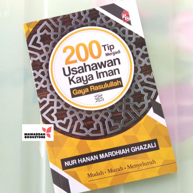 Buku 200 Tip Menjadi Usahawan Kaya Iman Gaya Rasulullah Nur Hanan Mardhiah Gazali Shopee 0436