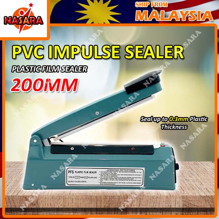 NASARA IMPULSE SEALER MACHINE 8" 200mm PVC DP200MM Shopee Malaysia
