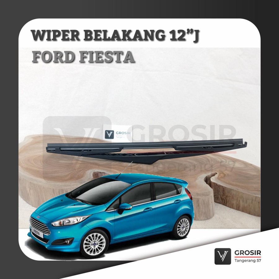 REAR WIPER FORD FIESTA REAR WIPER FORD FIESTA 12UNTJ 300MM | Shopee ...