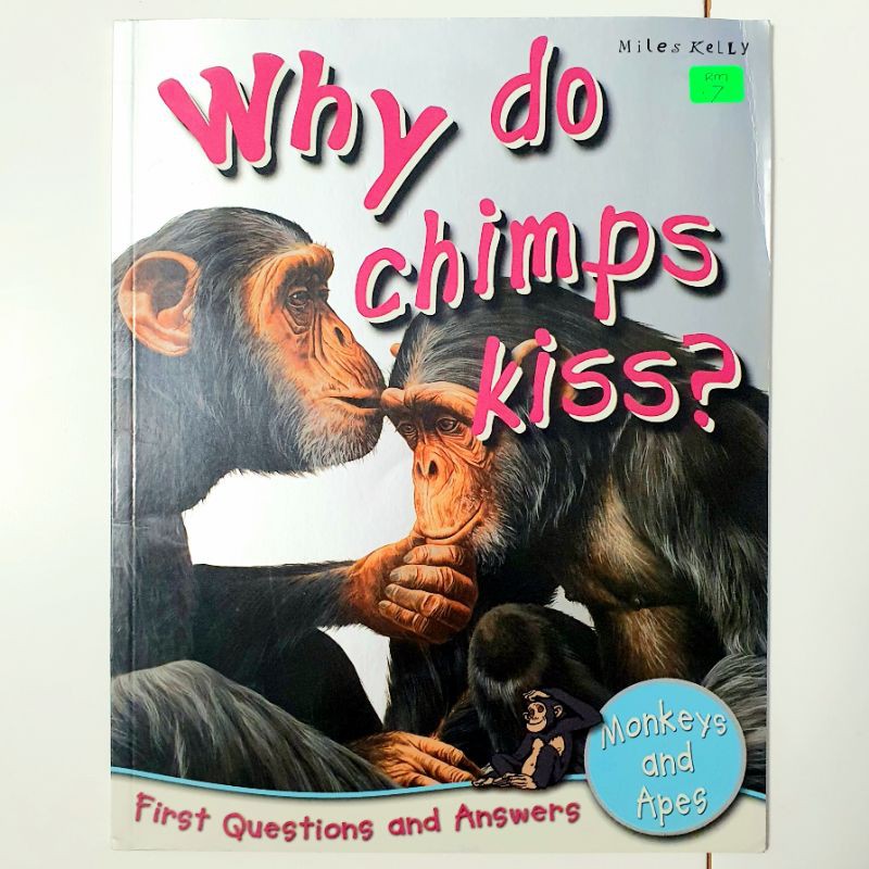 PRELOVED | MILES KELLY : WHY DO CHIMPS KISS? - FIRST QUESTIONS