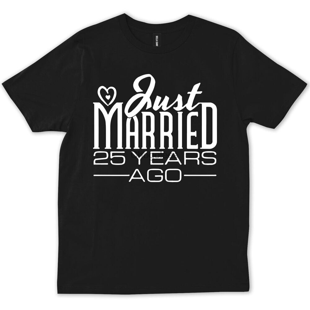 Just Married 25 Years Ago 25 Year Wedding Anniversary Gift T-Shirt ...