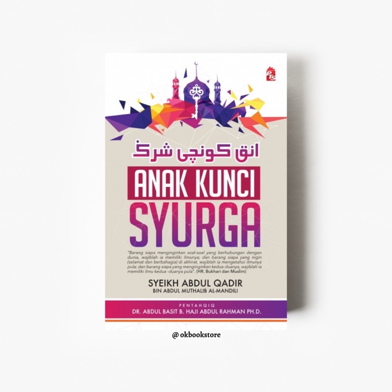 Anak Kunci Syurga oleh Syeikh Abdul Qadir (Pentahqiq: Dr. Abdul Basit ...