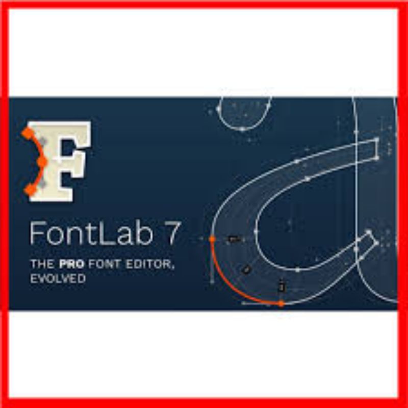FontLab 7 (100% Premium PC Software) | Shopee Malaysia