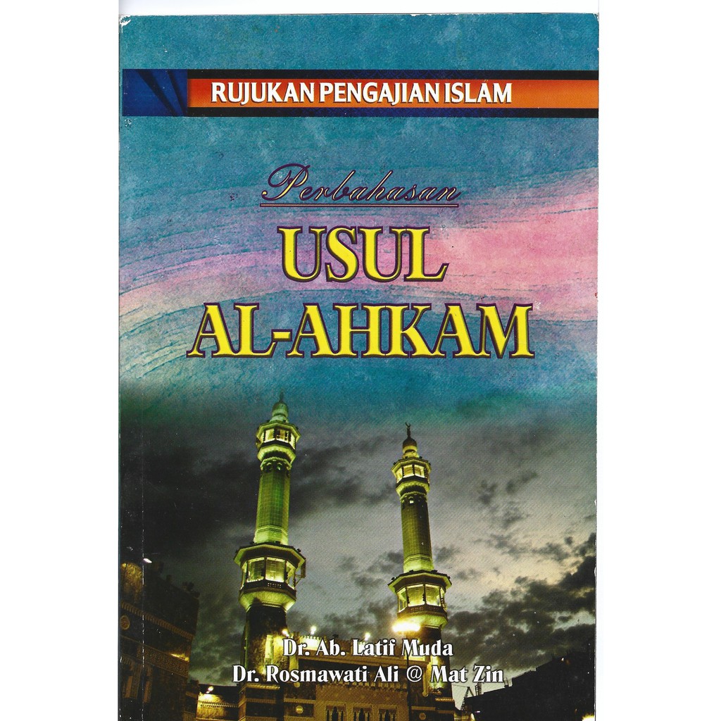 Perbahasan Usul Al Ahkam Buku Rujukan Pengajian Islam Dr Ab Latif