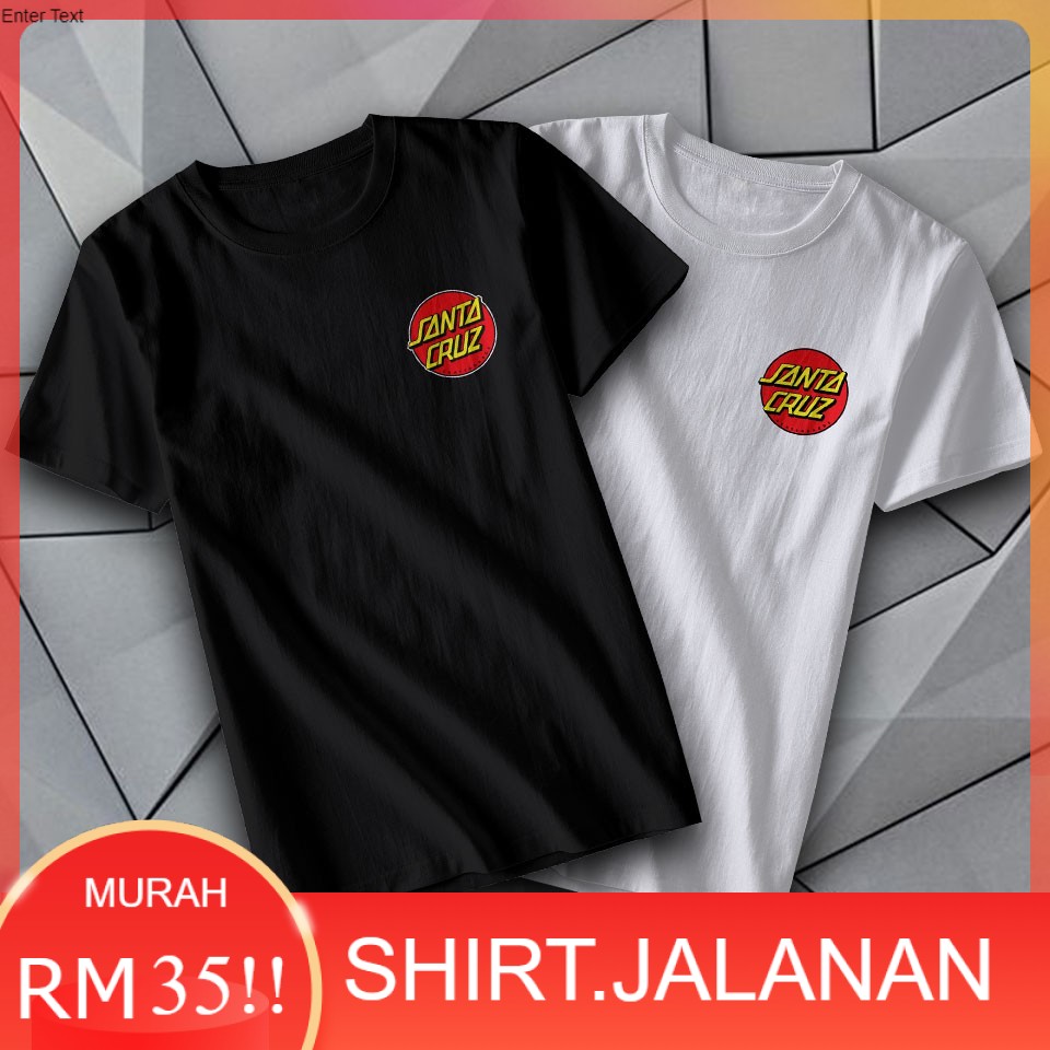 Baju Streetweer Santa Cruz Tshirt Kualiti 100 Cotton Tee Shirt