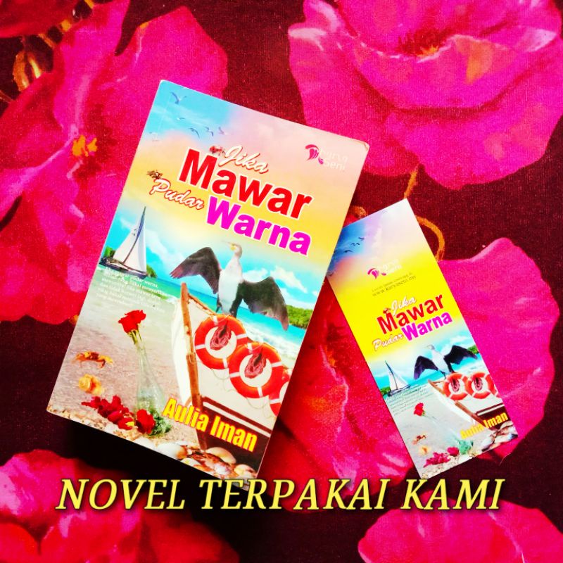 NOVEL JIKA MAWAR PUDAR WARNA - AULIA IMAN | KARYA SENI | NOVEL PRELOVED ...