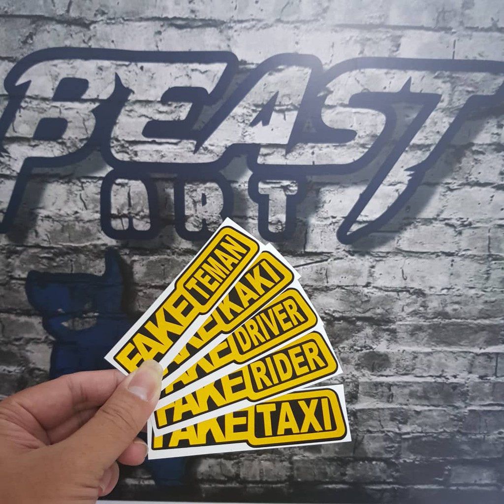 STICKER FAKE TAXI / FAKE KAKI / FAKE TEMAN / FAKE RIDER / FAKE DRIVER ...