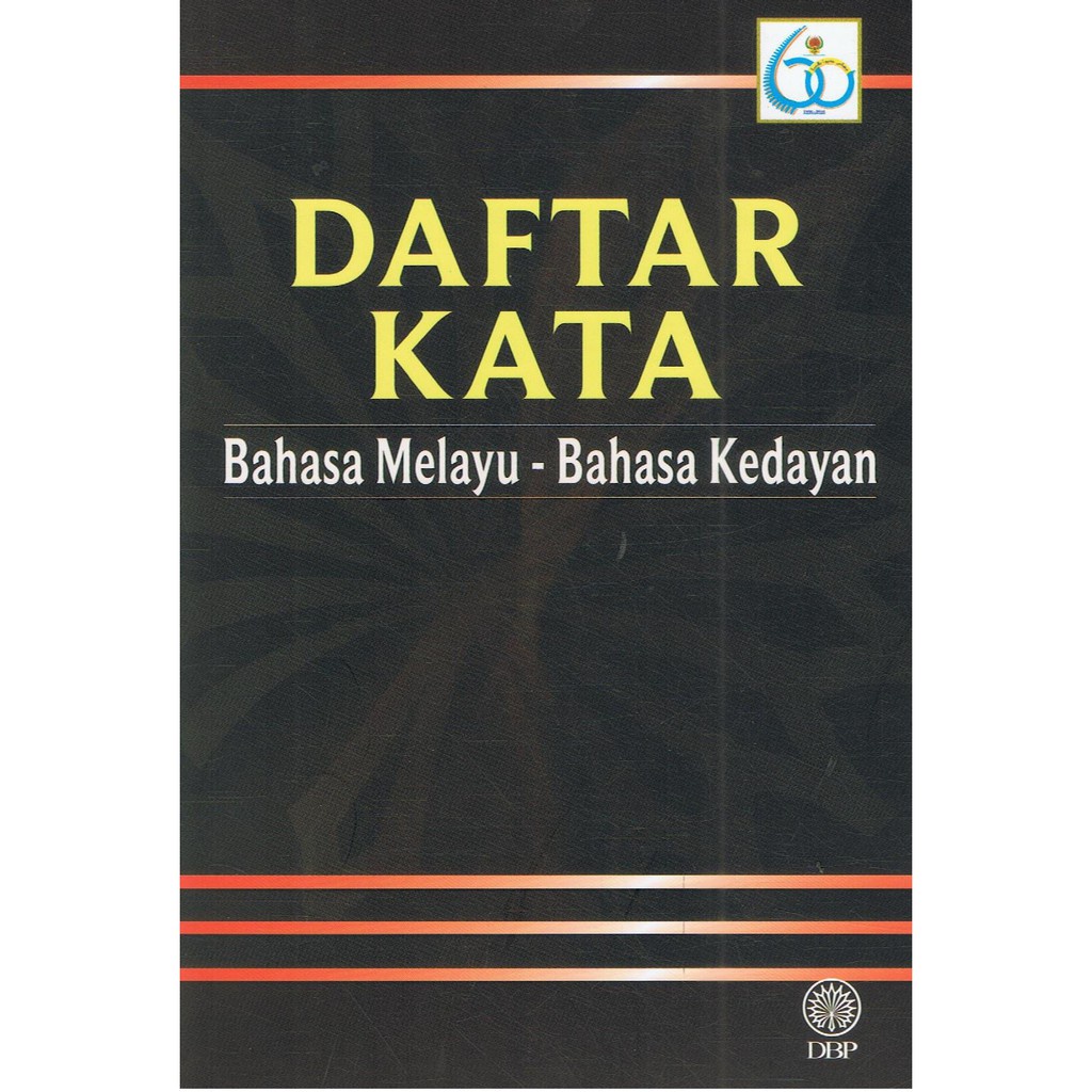 DBP: Daftar Kata Bahasa Melayu – Bahasa Kedayan 9789834907211 OOP ...