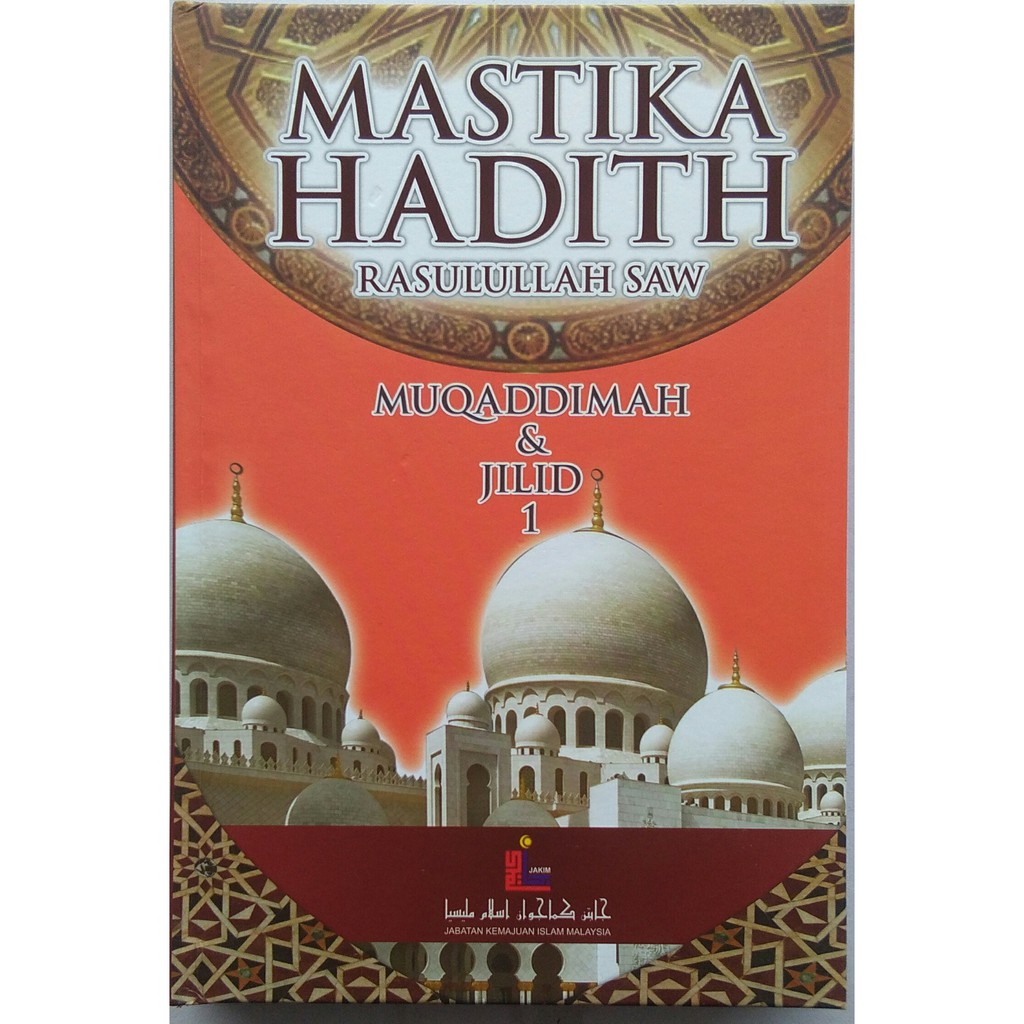 Mastika Hadith Rasulullah SAW - Muqaddimah & Jilid 1 (Edisi Rumi / Jawi ...