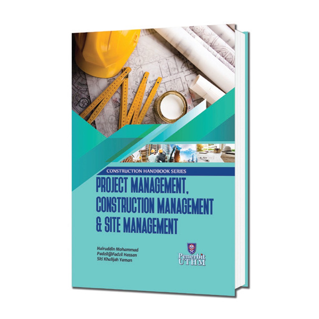 Construction Handbook Series Project Management, Construction Management & Site Management
