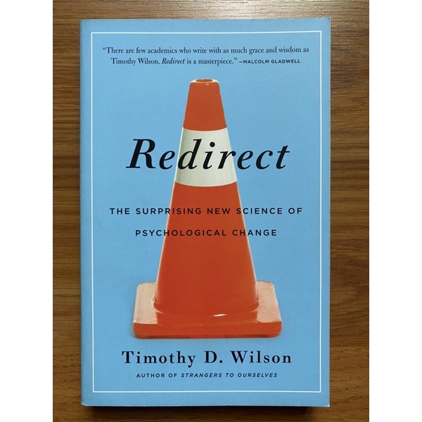 Redirect: The Surprising New Science of Psychological Change by Timothy ...