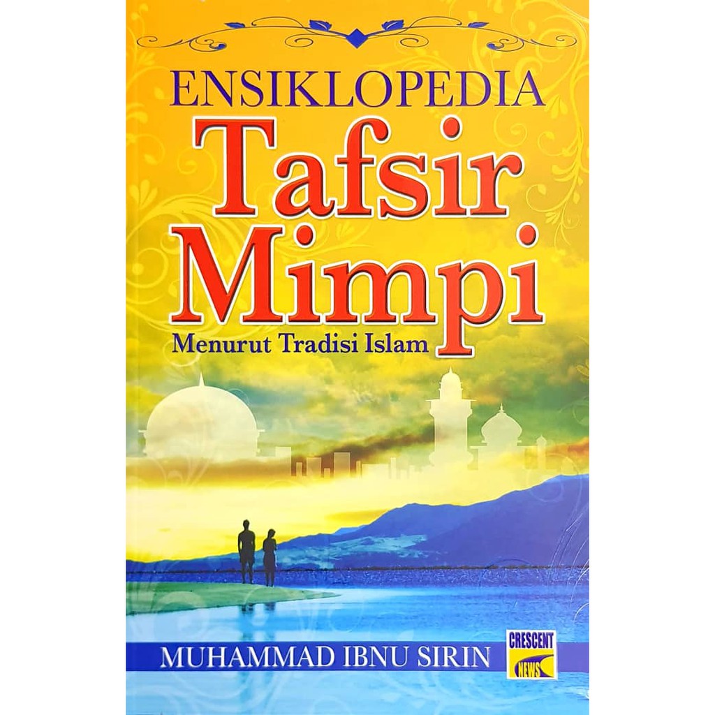 Ensiklopedia Tafsir Mimpi - Imam Ibnu Sirin (Cresent News) | Shopee ...