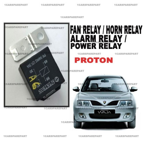 PROTON FAN RELAY/ HORN RELAY/ ALARM RELAY/POWER RELAY Shopee Malaysia