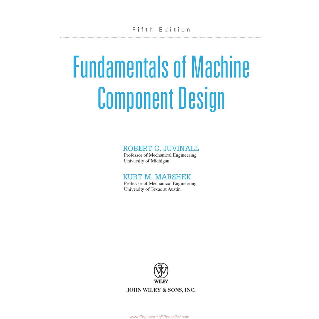 Fundamentals of Machine Component Design By Robert C. Juvinall and Kurt ...