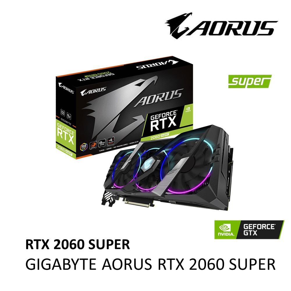 GIGABYTE AORUS GEFORCE RTX 2060 SUPER 8G GRAPHIC CARD (GV