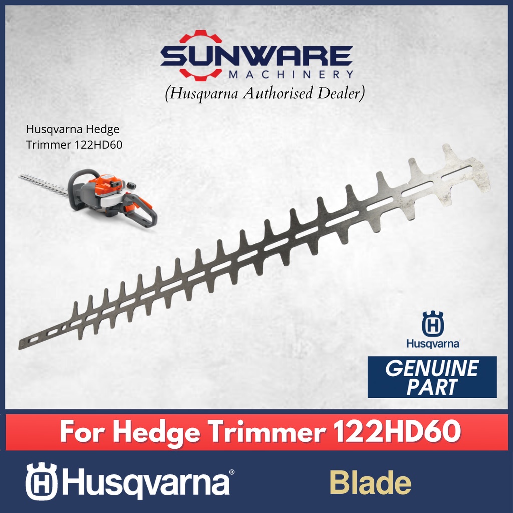 HUSQVARNA 122HD60 Hedge Trimmer - Blade (Original Spare Part) | Shopee ...