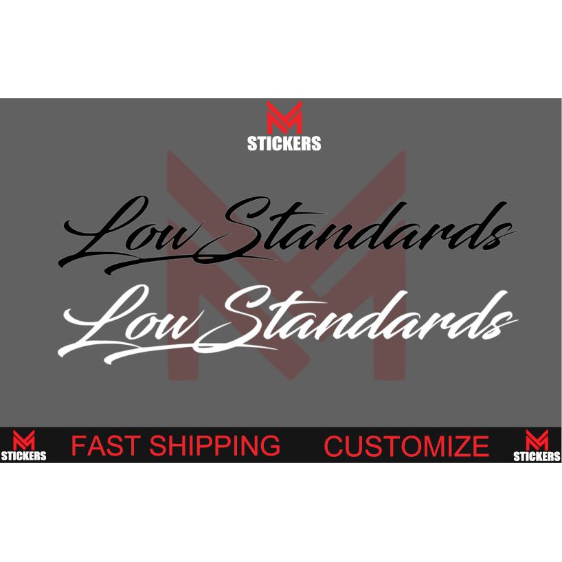 LOW STANDARDS CAR STICKER DECAL VINYL MYVI AXIA CITY VIOS CIVIC STANCE ...