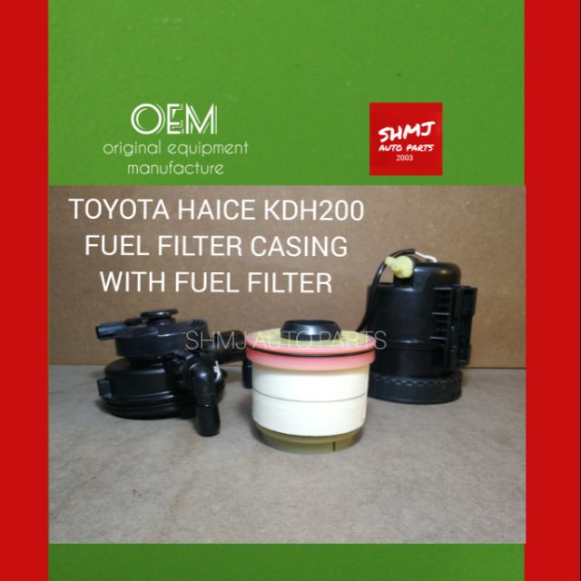 TOYOTA HAICE KDH200 FUEL FILTER CASING Shopee Malaysia