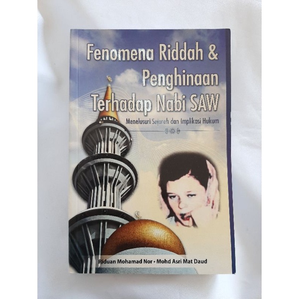 Fenomena Riddah & Penghinaan Terhadap Nabi SAW: Menelesuri Sejarah dan ...