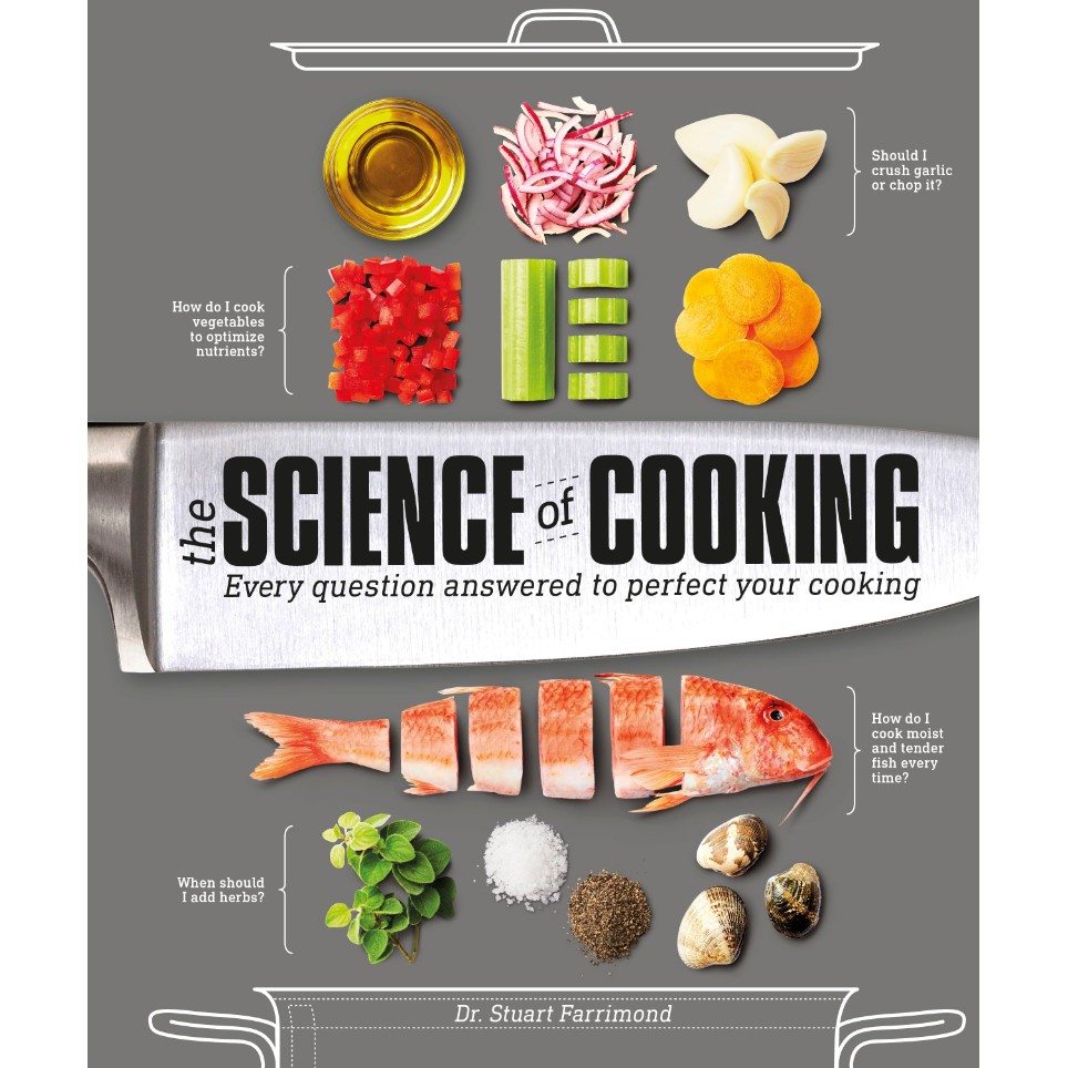 The science of Cooking Every Question Answers to Perfect Your Cooking ...