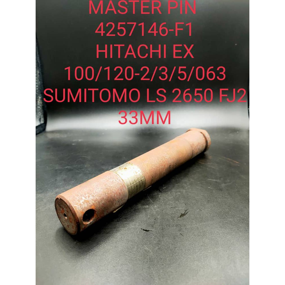 MASTER PIN 4257146 - F1 HITACHI EX 100/120-2/3/5/063 SUMITOMO LS 2650 ...
