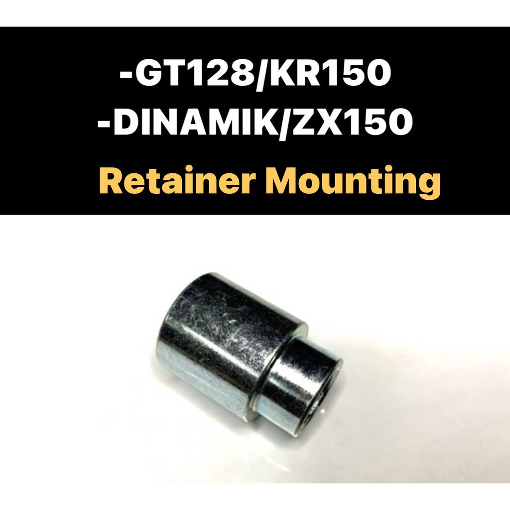 RETAINER MOUNTING Modenas GT128 / DINAMIK / Kawasaki KR150 / ZX150